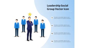 Leadership Social Group Vector Icon Ppt PowerPoint Presentation Outline Example Topics PDF