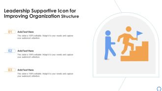 Leadership Supportive Icon For Improving Organization Structure Elements PDF