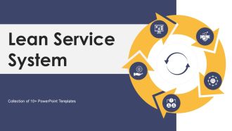Lean Service System Ppt PowerPoint Presentation Complete With Slides
