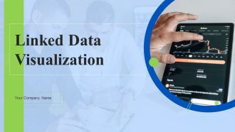 Linked Data Visualization Ppt PowerPoint Presentation Complete Deck With Slides