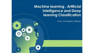 Machine Learning Artificial Intelligence And Deep Learning Classification Ppt PowerPoint Presentation Complete Deck With Slides