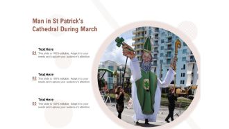Man In St Patricks Cathedral During March Ppt PowerPoint Presentation Layouts Example Topics PDF