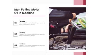 Man Putting Motor Oil In Machine Ppt PowerPoint Presentation Gallery Graphics Design PDF