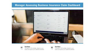 Manager Assessing Business Insurance Claim Dashboard Ppt PowerPoint Presentation Portfolio Visual Aids PDF