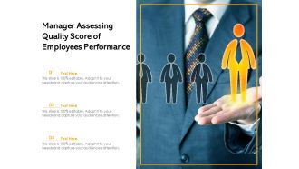 Manager Assessing Quality Score Of Employees Performance Ppt PowerPoint Presentation File Deck PDF