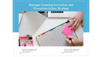 Manager Creating Corrective And Preventive Action Strategy Ppt PowerPoint Presentation Infographics Summary PDF