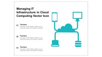 Managing IT Infrastructure In Cloud Computing Vector Icon Ppt PowerPoint Presentation File Format Ideas PDF