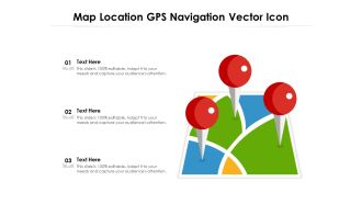 Map Location GPS Navigation Vector Icon Ppt PowerPoint Presentation Icon Styles PDF
