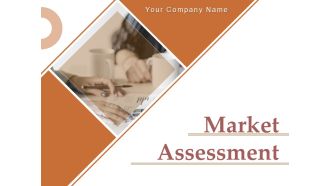 Market Assessment Ppt PowerPoint Presentation Complete Deck With Slides