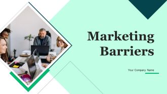 Marketing Barriers Ppt PowerPoint Presentation Complete Deck With Slides