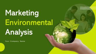 Marketing Environmental Analysis Ppt PowerPoint Presentation Complete Deck With Slides