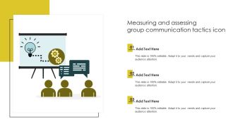 Measuring And Assessing Group Communication Tactics Icon Template PDF