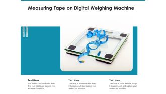 Measuring Tape On Digital Weighing Machine Ppt PowerPoint Presentation File Design Templates PDF