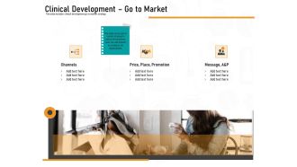 Medicine Promotion Clinical Development Go To Market Ppt PowerPoint Presentation Summary Elements PDF