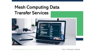 Mesh Computing Data Transfer Services Checklist Cloud Data Ppt PowerPoint Presentation Complete Deck