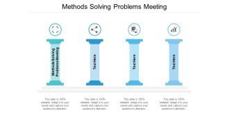 Methods Solving Problems Meeting Ppt PowerPoint Presentation Infographic Template Files Cpb
