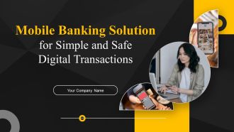 Mobile Banking Solution For Simple And Safe Digital Transactions Ppt PowerPoint Presentation Complete Deck With Slides