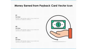 Money Earned From Payback Card Vector Icon Ppt PowerPoint Presentation Inspiration Microsoft PDF
