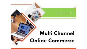 Multi Channel Online Commerce Ppt PowerPoint Presentation Complete Deck With Slides