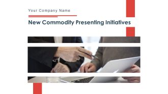 New Commodity Presenting Initiatives Ppt PowerPoint Presentation Complete Deck With Slides