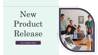 New Product Release Ppt PowerPoint Presentation Complete Deck With Slides