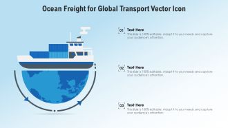 Ocean Freight For Global Transport Vector Icon Ppt PowerPoint Presentation File Examples PDF