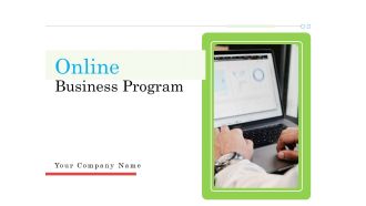Online Business Program Ppt PowerPoint Presentation Complete Deck With Slides