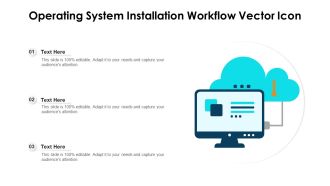 Operating System Installation Workflow Vector Icon Ppt PowerPoint Presentation File Tips PDF
