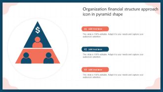 Organization Financial Structure Approach Icon In Pyramid Shape Topics PDF