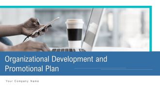 Organizational Development And Promotional Plan Ppt PowerPoint Presentation Complete Deck With Slides