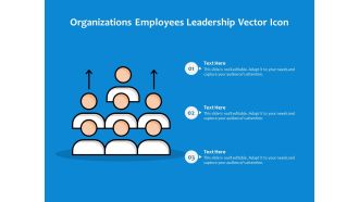 Organizations Employees Leadership Vector Icon Ppt PowerPoint Presentation File Slides PDF
