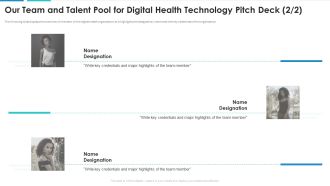 Our Team And Talent Pool For Digital Health Technology Pitch Deck Key Themes PDF