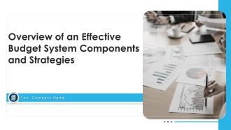 Overview Of An Effective Budget System Components And Strategies Ppt PowerPoint Presentation Complete With Slides