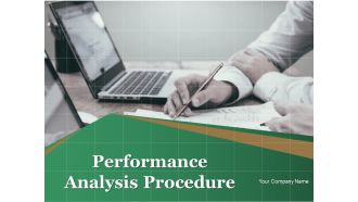 Performance Analysis Procedure Ppt PowerPoint Presentation Complete Deck With Slides