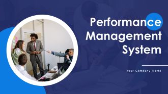 Performance Management System Ppt PowerPoint Presentation Complete Deck With Slides