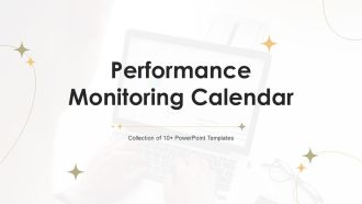 Performance Monitoring Calendar Ppt PowerPoint Presentation Complete With Slides