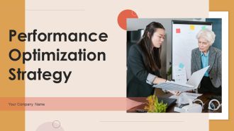 Performance Optimization Strategy Ppt PowerPoint Presentation Complete Deck With Slides