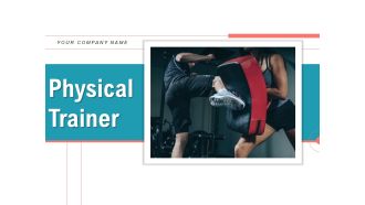 Physical Trainer Ppt PowerPoint Presentation Complete Deck With Slides