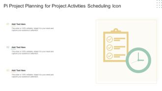 Pi Project Planning For Project Activities Scheduling Icon Ppt Professional Layouts PDF