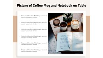Picture Of Coffee Mug And Notebook On Table Ppt PowerPoint Presentation Slides Ideas PDF