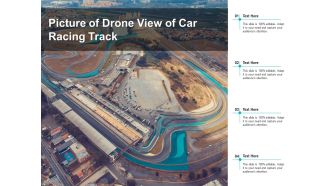Picture Of Drone View Of Car Racing Track Ppt PowerPoint Presentation Show Objects PDF
