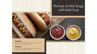 Picture Of Hot Dogs With Ketchup Ppt PowerPoint Presentation Slides Smartart