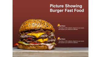 Picture Showing Burger Fast Food Ppt PowerPoint Presentation Model Rules