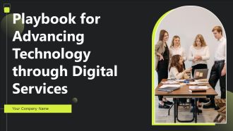Playbook For Advancing Technology Through Digital Services Ppt PowerPoint Presentation Complete Deck With Slides