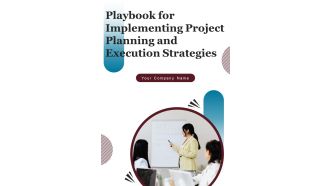 Playbook For Implementing Project Planning And Execution Strategies Template