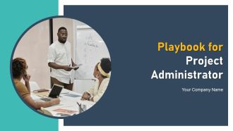 Playbook For Project Administrator Ppt PowerPoint Presentation Complete Deck With Slides