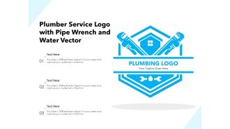Plumber Service Logo With Pipe Wrench And Water Vector Ppt PowerPoint Presentation Infographic Template Files PDF