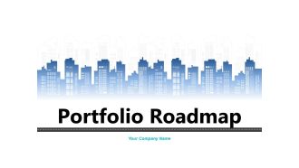 Portfolio Roadmap Ppt PowerPoint Presentation Complete Deck With Slides