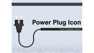 Power Plug Icon Charging Station Power Socket Ppt PowerPoint Presentation Complete Deck