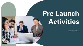 Pre Launch Activities Ppt PowerPoint Presentation Complete Deck With Slides